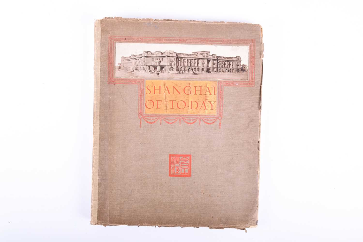 Lot 124 - Shanghai of Today, A Souvenir Album of Fifty...